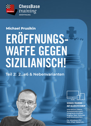 Eine Eröffnungswaffe gegen Sizilianisch Teil 2:  2…e6 & Nebenvarianten