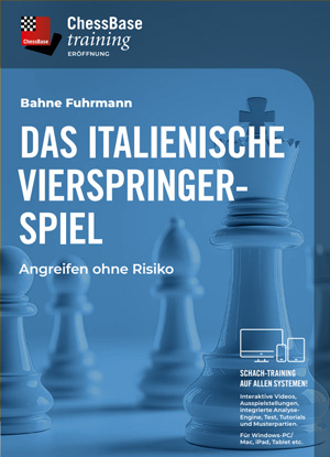 Das Italienische Vierspringerspiel -  Angreifen ohne Risiko