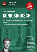 Königsindisch – Ein komplettes Repertoire für Schwarz Teil 2: Die klassischen Hauptvarianten