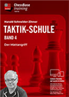 Die Taktikschule Band 4 - Der Mattangriff