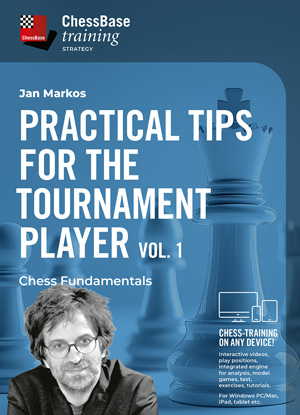 Practical Tips for the Tournament Player Vol.1 - Chess Fundamentals