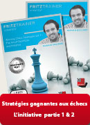 Stratégies gagnantes aux échecs - L‘initiative (partie 1 et 2)