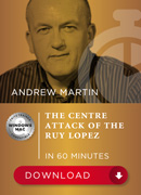 The Centre Attack of the Ruy Lopez in 60 Minutes