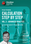 Calculation Step by Step: A Grandmaster’s Training Guide Vol 2 - Advanced Practice